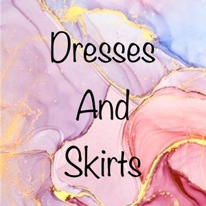 Dresses and skirts